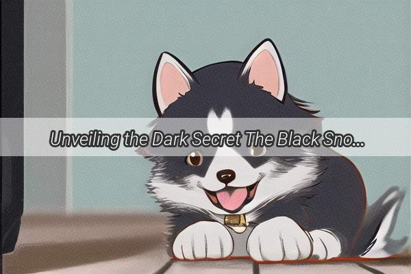 Unveiling the Dark Secret The Black Snow of Your Dogs Pimples